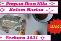 Umpan Ikan Nila Kolam Harian Terbaru 2021